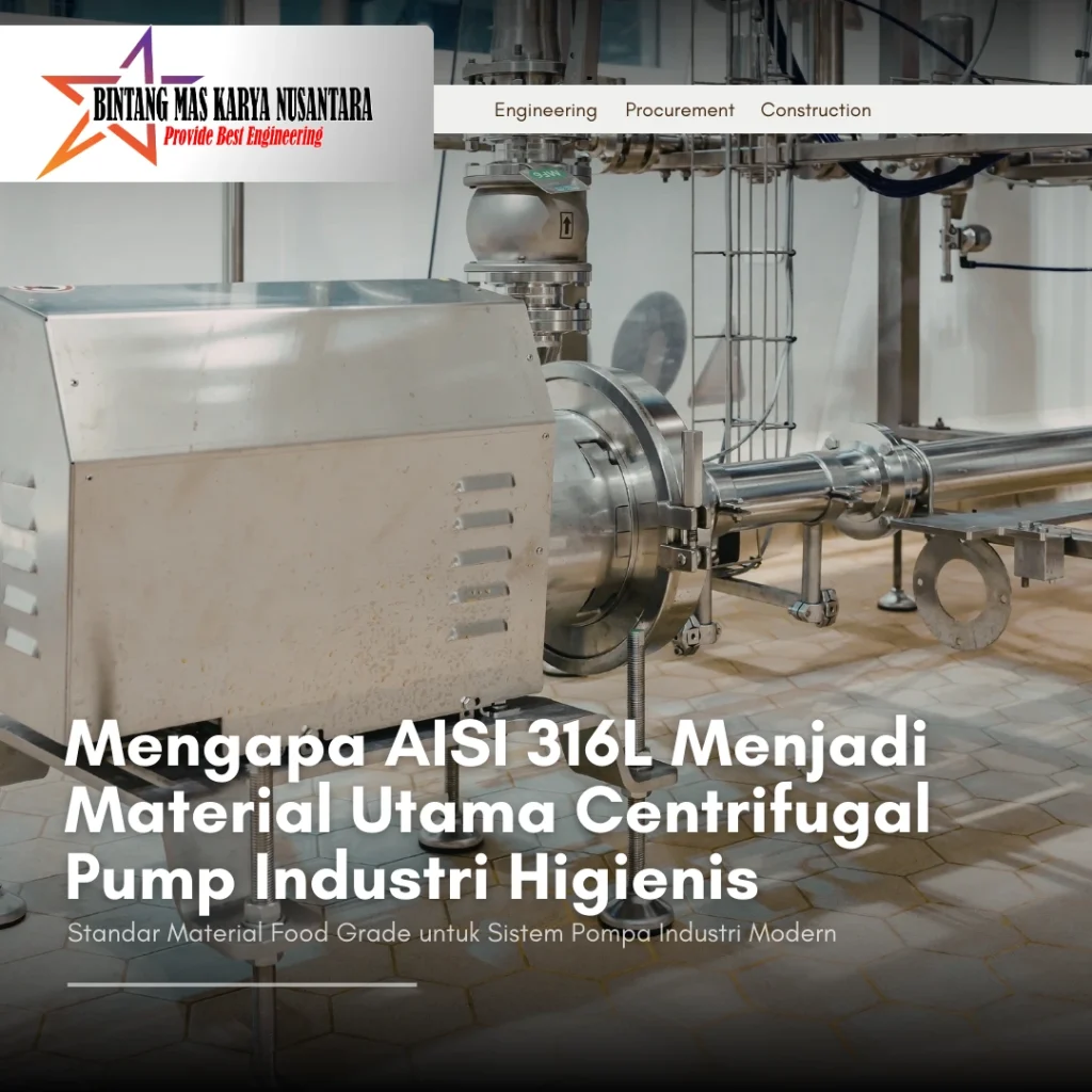 Centrifugal pump stainless steel AISI 316L pada sistem produksi industri higienis dengan instalasi piping sanitary