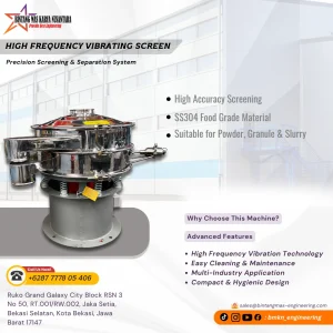 High Frequency Vibrating Screen stainless steel untuk proses screening, klasifikasi, dan filtrasi material powder, granule, serta slurry di industri makanan, farmasi, kosmetik, kimia, dan pertambangan.